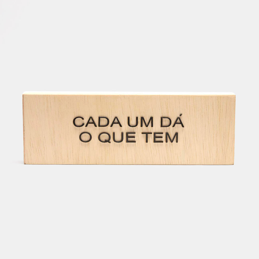 bloco pinus cada um dá o que tem