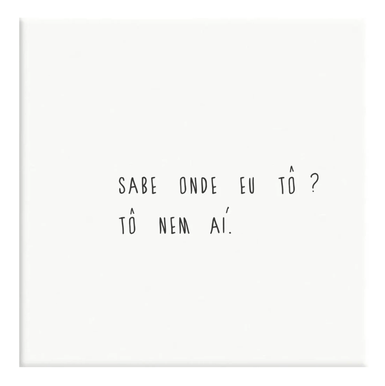 azulejo sabe onde eu tô?