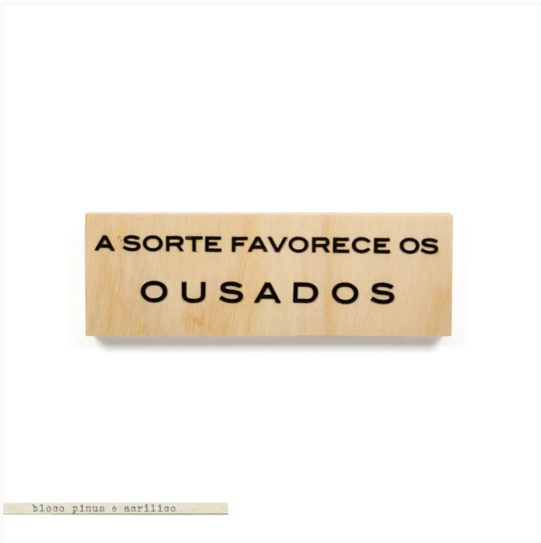 bloco pinus a sorte favorece os ousados